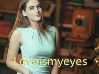 Loveismyeyes