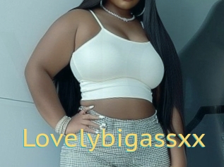 Lovelybigassxx