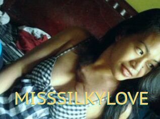 MISSSILKYLOVE
