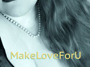 MakeLoveForU