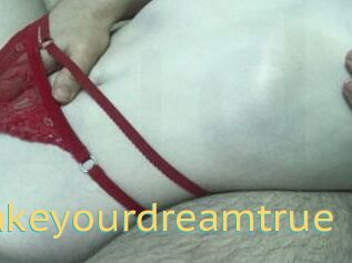 Makeyourdreamtrue