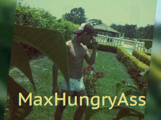 MaxHungryAss