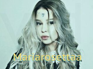 Mariarosettaa