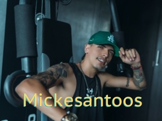 Mickesantoos