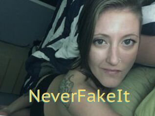 NeverFakeIt