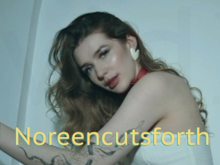 Noreencutsforth