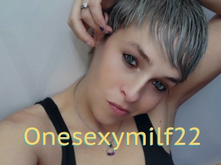 Onesexymilf22