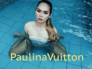 PaulinaVuitton
