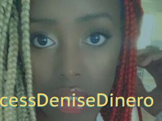 PrincessDeniseDinero