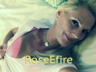 RoseEfire