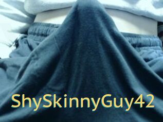 ShySkinnyGuy42