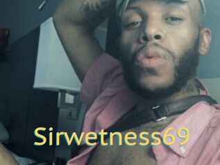 Sirwetness69