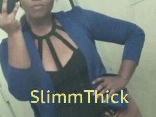 SlimmThick