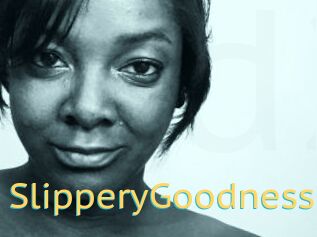SlipperyGoodness