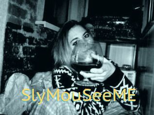 SlyMouSeeME