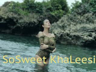 SoSweet_KhaLeesi