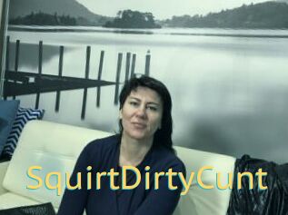 SquirtDirtyCunt