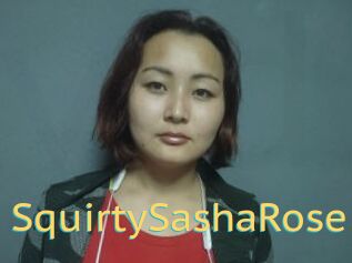 SquirtySashaRose
