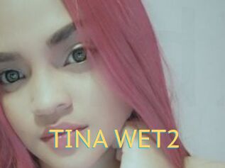 TINA_WET2