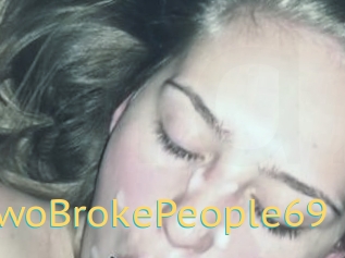 TwoBrokePeople69