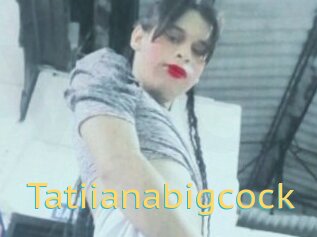 Tatiianabigcock