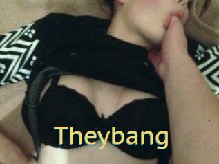 Theybang