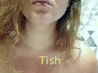 Tish