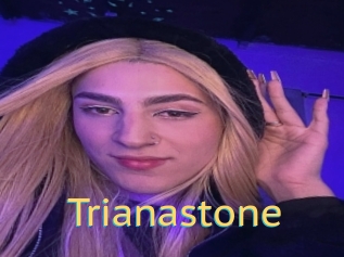 Trianastone