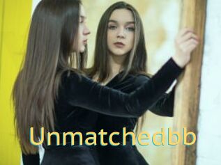Unmatchedbb