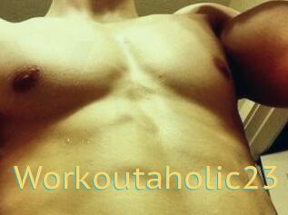 Workoutaholic23