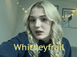 Whitneyfrail