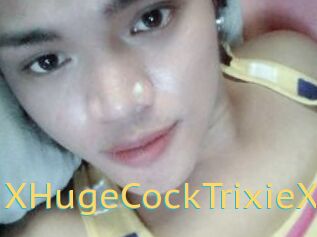 XHugeCockTrixieX