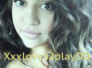 Xxxloves2playDD