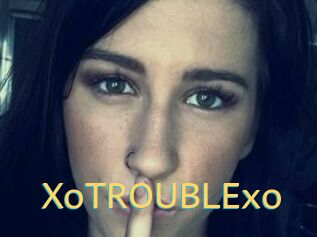 XoTROUBLExo