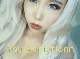 YourAddictionn