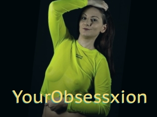 YourObsessxion