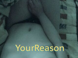 YourReason