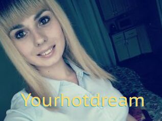 Yourhotdream