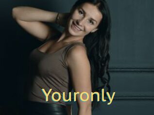 Youronly